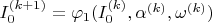 $I_{0}^{(k+1)}=\varphi_{1}(I_{0}^{(k)}, \alpha^{(k)}, \omega^{(k)})$