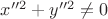 $x''^2+y''^2\ne0$