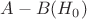 $A - B(H_0)$