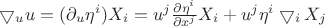 $\bigtriangledown_uu=(\partial_u \eta^i)X_i = u^j \frac{\partial \eta^i}{\partial x^j}X_i  + u^j \eta^i \bigtriangledown_i X_j$