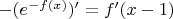 $-(e^{-f(x)})'=f'(x-1)$