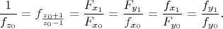 $$\dfrac{1}{f_{z_0}}=f_{\frac{z_0+1}{z_0-1}}=\dfrac{F_{x_1}}{F_{x_0}}=\dfrac{F_{y_1}}{f_{x_0}}=\dfrac{f_{x_1}}{F_{y_0}}=\dfrac{f_{y_1}}{f_{y_0}}.$$