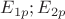 $E_{1p};E_{2p}$ $E_{1p};E_{2p}$