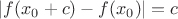 $|f(x_0+c)-f(x_0)|=c$