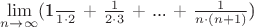 $\lim\limits_{n\to \infty}^{} ( $\frac{1}{1\cdot 2}$ + $\frac{1}{2\cdot 3}$ + ... + $\frac{1}{n\cdot (n+1)}$)$