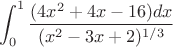 $$
\int_0^1 \frac{(4x^2 + 4x - 16)dx}{(x^2 - 3x + 2)^{1/3}}
$$