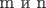 m и n