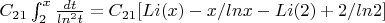 $C_{21}\int_{2}^{x}{\frac {dt} {ln^2 t}=C_{21}[Li(x)-x/lnx-Li(2)+2/ln2]$