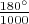 $\frac{180^\circ}{1000}$