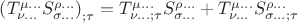 \left(T^{\mu...}_{\nu...}S^{\rho...}_{\sigma...}\right)_{;\tau}=T^{\mu...}_{\nu...;\tau}S^{\rho...}_{\sigma...}+T^{\mu...}_{\nu...}S^{\rho...}_{\sigma...;\tau}