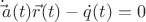 $\dot \vec a(t) \vec r(t)-\dot q(t)=0$