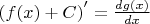 $\left(f(x)+C\right)'=\frac{dg(x)}{dx}$