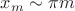 $x_m \sim \pi m$