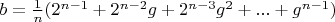 $b=\frac{1}{n}(2^{n-1}+2^{n-2} g+2^{n-3} g^2+...+g^{n-1})$