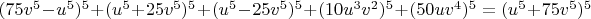 $ (75v^5-u^5)^5+(u^5+25v^5)^5+(u^5-25v^5)^5 +(10u^3v^2)^5+(50uv^4)^5=(u^5+75v^5)^5 $