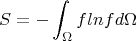 $$S=-\int _{\Omega }flnfd\Omega$$
