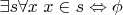 $\exists s\forall x\;x\in s\Leftrightarrow\phi$
