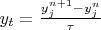 $y_{t}=\frac{y^{n+1}_{j}-y^{n}_{j}}{\tau}$