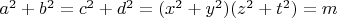 $a^2+b^2=c^2+d^2=(x^2+y^2)(z^2+t^2)=m$