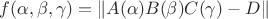 $f(\alpha, \beta, \gamma) = \left\lVert A(\alpha)B(\beta)C(\gamma) - D\right\rVert$
