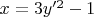 $x=3y'^2-1$