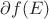 $\partial f(E)$ $\partial f(E)$
