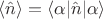 $  \langle \hat n \rangle =\langle \alpha | \hat n|\alpha \rangle$