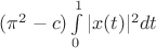 $(\pi^2-c)\int\limits_0^1|x(t)|^2dt$
