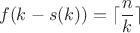 $$f(k - s(k)) = \lceil\frac{n}{k}\rceil$$
