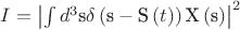 $I = {\left| {\int {{d^3}} {\text{s}}\delta \left( {{\text{s}} - {\text{S}}\left( t \right)} \right){\text{X}}\left( {\text{s}} \right)} \right|^2}$