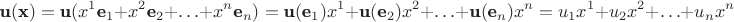 $$\textbf u (\textbf x)=\textbf u (x^1\textbf e_{1}+ x^2\textbf e_{2}+ \ldots+ x^n\textbf e_{n})=\textbf u (\textbf e_{1})x^1+ \textbf u (\textbf e_{2})x^2+ \ldots+ \textbf u (\textbf e_{n})x^n=u_1 x^1+ u_2 x^2+ \ldots+u_n x^n$$ $$\textbf u (\textbf x)=\textbf u (x^1\textbf e_{1}+ x^2\textbf e_{2}+ \ldots+ x^n\textbf e_{n})=\textbf u (\textbf e_{1})x^1+ \textbf u (\textbf e_{2})x^2+ \ldots+ \textbf u (\textbf e_{n})x^n=u_1 x^1+ u_2 x^2+ \ldots+u_n x^n$$