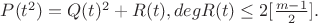 $P(t^2)=Q(t)^2+R(t),deg R(t)\le 2[\frac{m-1}{2}].$