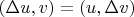 $(\Delta u,v)=(u,\Delta v)$