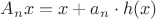 $A_nx=x+a_n\cdot h(x)$