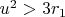 $u^2>3r_1$