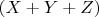 $(X+Y+Z)$