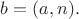 $b=НОД(a,n).$