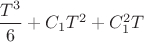$\dfrac{T^3}{6}+C_1T^2+C_1^2T$