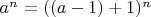 $a^n = ((a - 1) + 1)^n$