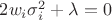 $2w_i\sigma_i^2+\lambda=0$