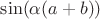 $\sin(\alpha(a+b))$