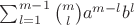$\sum_{l=1}^{m-1} \binom{m}{l} a^{m-l} b^{l}$