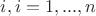 $i, i=1,...,n$