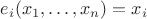 $e_i(x_1, \dots, x_n) = x_i$