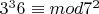 $3^36\equiv\8 mod 7^2$