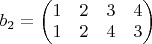 $b_2=\begin{pmatrix} 1 & 2 & 3 & 4 \\ 1 & 2 & 4 & 3\end{pmatrix} $