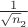 $\frac{1}{\sqrt n_2}$