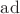 $\operatorname{ad}$