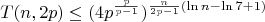 $$T(n,2p)\le (4p^{\frac p {p-1}})^{\frac n {2p-1} (\ln n-\ln 7+1)}$$