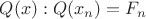 $Q(x):Q(x_n)=F_n$